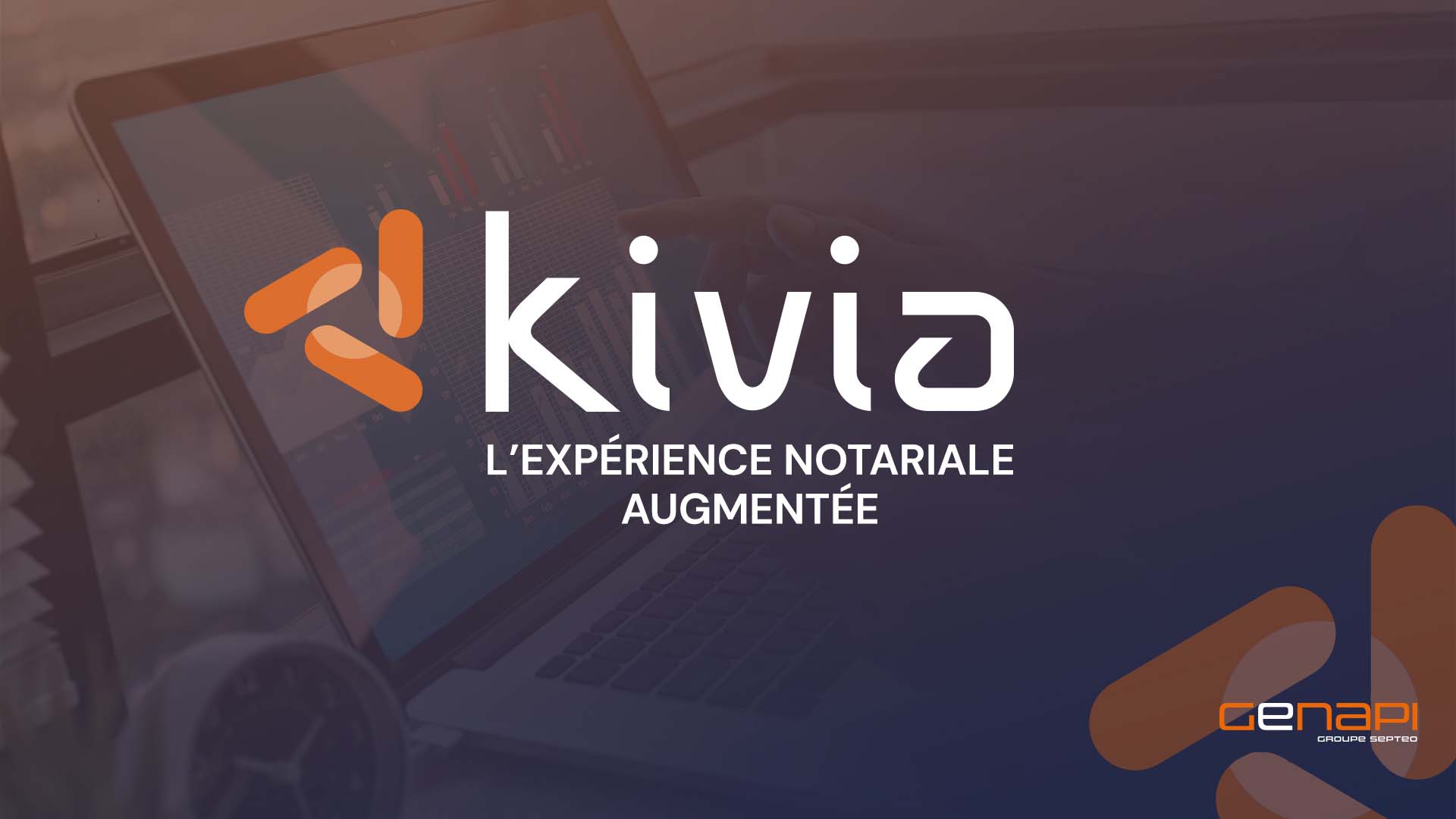 Genapi Septeo Group leads the notary profession into the era of 3.0 with the new software program KIVIA!